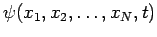 $\psi(x_1,x_2,\ldots, x_N,t)$