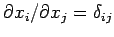 $\partial x_i/\partial x_j=\delta_{ij}$