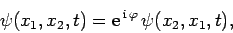 \begin{displaymath}
\psi(x_1,x_2,t) = {\rm e}^{ {\rm i} \varphi} \psi(x_2,x_1,t),
\end{displaymath}