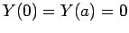 $Y(0)=Y(a)=0$