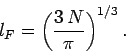 \begin{displaymath}
l_F = \left(\frac{3 N}{\pi}\right)^{1/3}.
\end{displaymath}