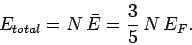 \begin{displaymath}
E_{total} = N \bar{E} = \frac{3}{5} N E_F.
\end{displaymath}