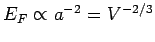 $E_F\propto a^{-2}=V^{-2/3}$