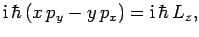 $\displaystyle {\rm i} \hbar (x p_y-y p_x) = {\rm i} \hbar L_z,$