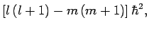 $\displaystyle [l (l+1)-m (m+1)] \hbar^2,$