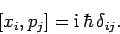 \begin{displaymath}[x_i,p_j]= {\rm i} \hbar \delta_{ij}.
\end{displaymath}