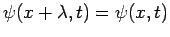 $\psi(x+\lambda,t)=\psi(x,t)$