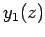 $\displaystyle y_1(z)$