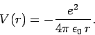 \begin{displaymath}
V(r) = - \frac{e^2}{4\pi \epsilon_0 r}.
\end{displaymath}