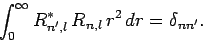 \begin{displaymath}
\int_0^{\infty} R_{n',l}^\ast R_{n,l} r^2 dr = \delta_{nn'}.
\end{displaymath}