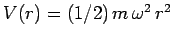 $V(r)=(1/2) m \omega^2 r^2$