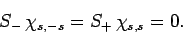 \begin{displaymath}
S_- \chi_{s,-s} = S_+ \chi_{s,s} = 0.
\end{displaymath}