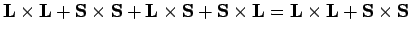 $\displaystyle {\bf L}\times{\bf L} + {\bf S}\times{\bf S}+{\bf L}\times{\bf S}+{\bf S}\times{\bf L} ={\bf L}\times{\bf L} + {\bf S}\times{\bf S}$