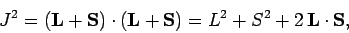 \begin{displaymath}
J^2 = ({\bf L}+{\bf S})\cdot({\bf L}+{\bf S}) = L^2+ S^2 + 2 {\bf L}\cdot{\bf S},
\end{displaymath}