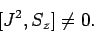 \begin{displaymath}[J^2,S_z]\neq 0.
\end{displaymath}