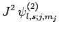 $\displaystyle J^2 \psi^{(2)}_{l,s;j,m_j}$