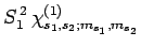 $\displaystyle S_1^{ 2}  \chi_{s_1,s_2;m_{s_1},m_{s_2}}^{(1)}$