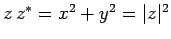 $z z^\ast = x^2 + y^2=\vert z\vert^2$