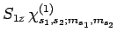 $\displaystyle S_{1z}  \chi_{s_1,s_2;m_{s_1},m_{s_2}}^{(1)}$