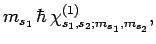 $\displaystyle m_{s_1} \hbar
 \chi_{s_1,s_2;m_{s_1},m_{s_2}}^{(1)},$