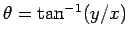 $\theta=\tan^{-1}(y/x)$