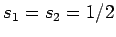 $s_1=s_2=1/2$