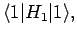 $\displaystyle \langle 1\vert H_1\vert 1\rangle,$