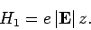 \begin{displaymath}
H_1 = e \vert{\bf E}\vert z.
\end{displaymath}