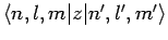 $\langle n,l,m\vert z\vert n',l',m'\rangle$