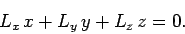 \begin{displaymath}
L_x x+L_y y+L_z z = 0.
\end{displaymath}