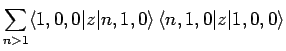 $\displaystyle \sum_{n>1}\langle 1,0,0\vert z\vert n,1,0\rangle \langle n,1,0\vert z\vert 1,0,0\rangle$