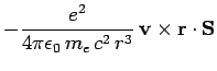 $\displaystyle - \frac{e^2}{4\pi\epsilon_0 m_e c^2 r^3} {\bf v}\times {\bf r}\cdot{\bf S}$