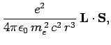 $\displaystyle \frac{e^2}{4\pi\epsilon_0 m_e^{ 2} c^2 r^3} {\bf L}\cdot {\bf S},$