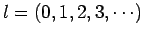 $l=(0,1,2,3,\cdots)$