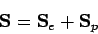 \begin{displaymath}
{\bf S} = {\bf S}_e + {\bf S}_p
\end{displaymath}