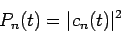 \begin{displaymath}
P_n(t)= \vert c_n(t)\vert^2
\end{displaymath}