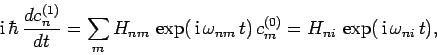 \begin{displaymath}
{\rm i} \hbar \frac{dc_n^{(1)}}{dt} = \sum_m H_{nm} \exp(...
...{nm} t) c_m^{(0)} = H_{ni} \exp( {\rm i} \omega_{ni} t),
\end{displaymath}