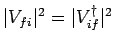 $\vert V_{fi}\vert^2=\vert V_{if}^\dag \vert^2$