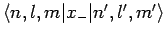 $\langle n,l,m\vert x_-\vert n',l',m'\rangle$