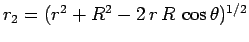 $r_2=(r^2+R^2-2 r R \cos\theta)^{1/2}$