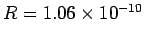 $R=1.06\times 10^{-10}$