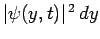 $\vert\psi(y,t)\vert^{ 2} dy$