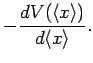 $\displaystyle -\frac{dV(\langle x\rangle)}{d\langle x\rangle}.$