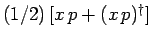 $(1/2) [x p + (x p)^\dag ]$