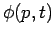 $\displaystyle \phi(p,t)$