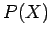 $P(X)$