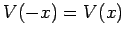 $V(-x)=V(x)$